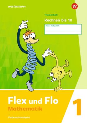Flex und Flo - Ausgabe 2021 Themenheft Rechnen bis 10 Flex und Fl