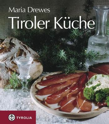 Tiroler Kueche Miniausgabe Drewes, Maria