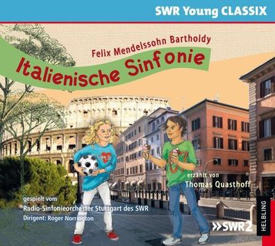 SWR Young Classix - Felix Mendelssohn Bartholdy: Italienische Sinfonie: - Helbling