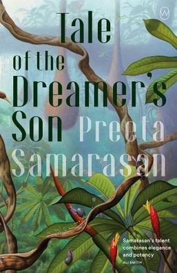 Tale Of The Dreamer's Son, Preeta Samarasan