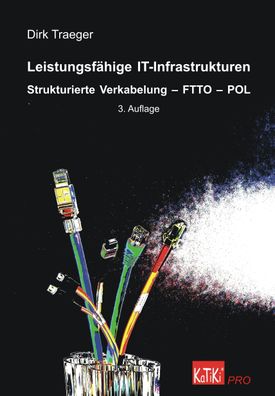 Leistungsf?hige IT-Infrastrukturen: Strukturierte Verkabelung - FTTO - POL ...