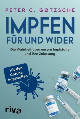 Impfen - F?r und Wider, Peter C. G?tzsche