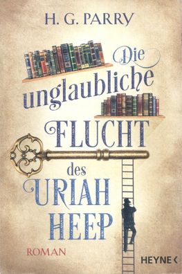 H. G. Parry: Die unglaubliche Flucht des Uriah Heep (2020) Heyne