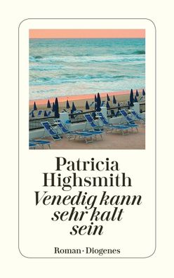 Venedig kann sehr kalt sein, Patricia Highsmith