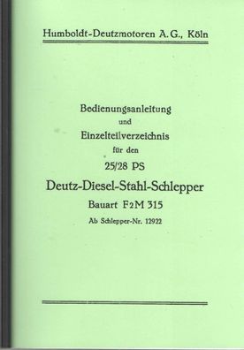 Bedienungsanleitung und Ersatzteilverzeichnis, 25/28 PS Deutz Diesel Stahl Schlepper