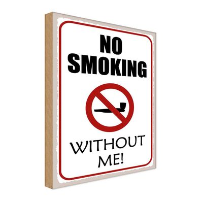 Holzschild 20x30 cm - no smoking without me