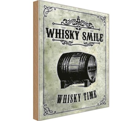 Holzschild 18x12 cm - Alkohol Whisky Smile Whisky Time