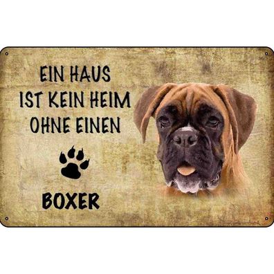 Blechschild 20x30 cm - Boxer Hund ohne kein Heim Metal
