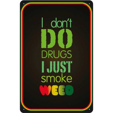 Blechschild 20x30 cm - Cannabis don´t drugs just smoke weed