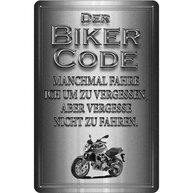 Blechschild 18x12 cm - Motorrad Biker Code fahren um zu vergessen