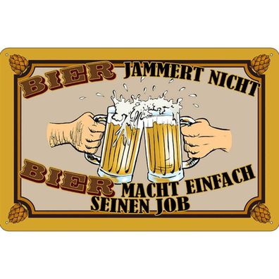 Blechschild 18x12 cm - Alkohol Bier jammert nicht macht Job