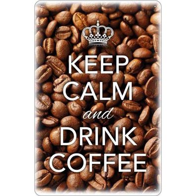 Blechschild 20x30 cm - Keep Calm and drink Coffee Kaffee
