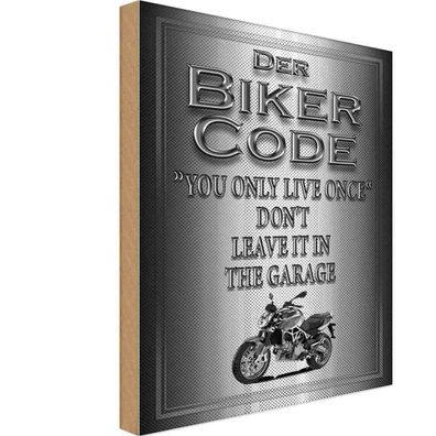 Holzschild 20x30 cm - Motorrad Biker Code you only live once