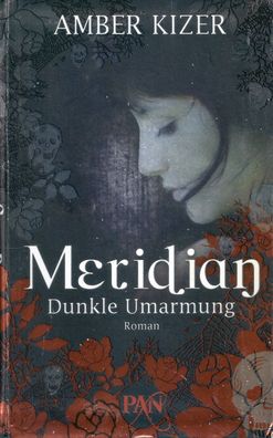 Amber Kizer: Meridian - Dunkle Umarmung (2009) Droemer Knaur