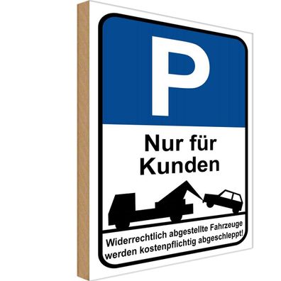 Holzschild 20x30 cm - Parkplatzschild P nur für Kunde
