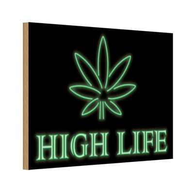 Holzschild 20x30 cm - High Life Cannabis