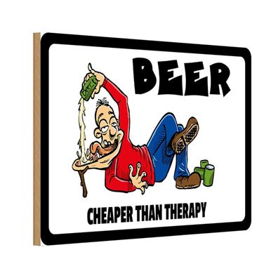 Holzschild 20x30 cm - Alkohol Beer cheaper than therapy Bier