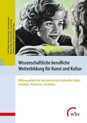 Wissenschaftliche berufliche Weiterbildung f?r Kunst und Kultur: Bildungssp ...