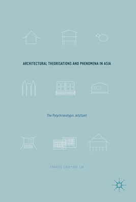 Architectural Theorisations and Phenomena in Asia: The Polychronotypic Jetz ...