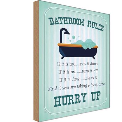 Holzschild 18x12 cm - Bathroom Rules if it is up put
