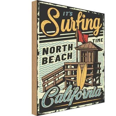 Holzschild 18x12 cm - California ist Surfing time north beach