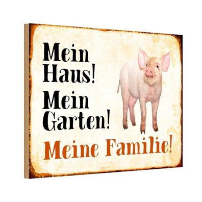 Holzschild 18x12 cm - Tiere Schwein mein Haus Garten Familie