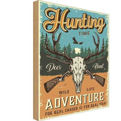 Holzschild 20x30 cm - Hunting Time Adventure Abenteuer