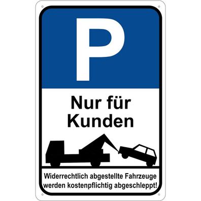 Blechschild 20x30 cm - Parkplatzschild P nur für Kunde