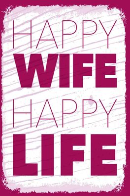 Holzschild 20x30 cm - Frau Happy wife happy Life