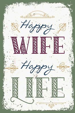 Holzschild 20x30 cm - Happy wife happy Life