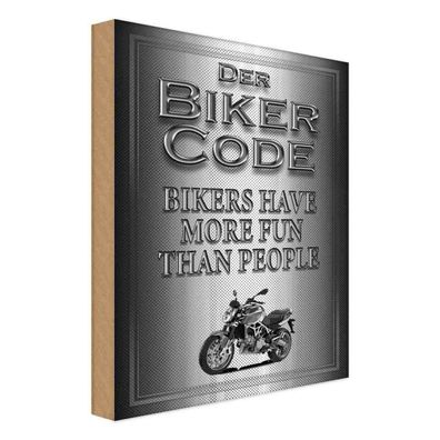 Holzschild 18x12 cm - Motorrad Biker Code more fun people