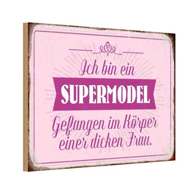 Holzschild 20x30 cm - Supermodel im Körper dicker Frau