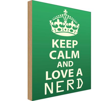 Holzschild 20x30 cm - Keep Calm and love a nerd