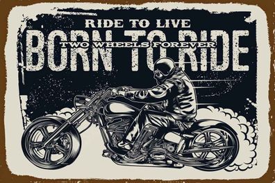 Holzschild 20x30 cm - Ride to live Born to ride