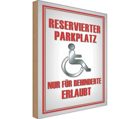 Holzschild 18x12 cm - Paken Parkplatz nur für Behinderte