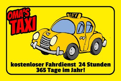 Holzschild 18x12 cm - Oma`s Taxi 24 Stunden 365 Tage