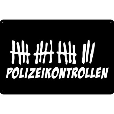 Blechschild 20x30 cm - Strichliste Polizeikontrollen schwarzes