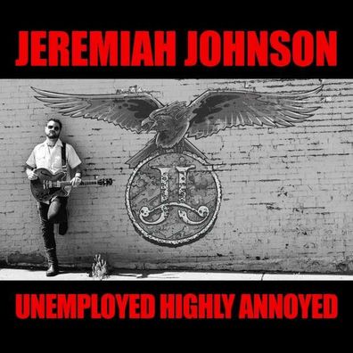 Jeremiah Johnson: Unemployed Highly Annoyed - Ruf - (CD / Titel: Q-Z)