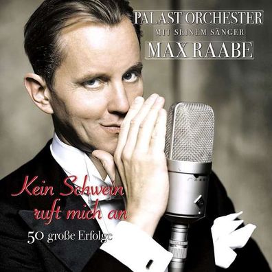 Max Raabe: Kein Schwein ruft mich an: 50 große Erfolge - MusicTales 8061957 - (CD ...