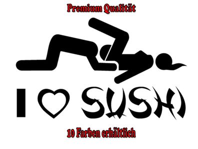 I Love Sushi Fun Auto Aufkleber Sticker Tuning Styling Fun Bike Wunschfarbe (126)