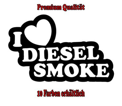 I Love Diesel Smoke Auto Aufkleber Sticker Tuning Styling Fun Bike Wunschfarbe (166)
