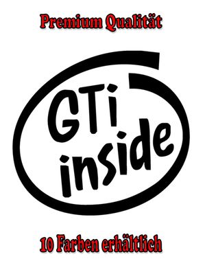 GTI Inside Auto Aufkleber Sticker Tuning Styling Fun Bike Wunschfarbe (150)