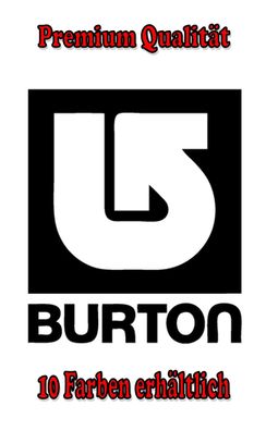 Burton Auto Aufkleber Sticker Tuning Styling Fun Bike Wunschfarbe (286)