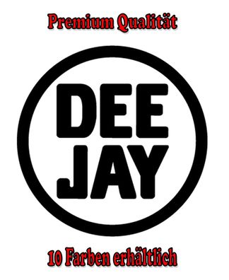 Dee Jay DJ Auto Aufkleber Sticker Tuning Styling Fun Bike Wunschfarbe (401)