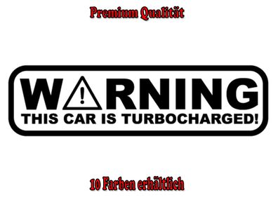 Warnung Turbogeladen Auto Aufkleber Sticker Tuning Styling Fun Bike Wunschfarbe (395)