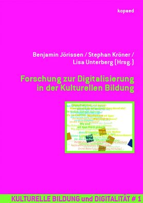 Forschung zur Digitalisierung in der Kulturellen Bildung (Kulturelle Bildun ...