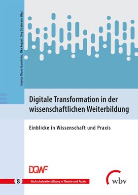 Digitale Transformation in der wissenschaftlichen Weiterbildung: Einblicke ...