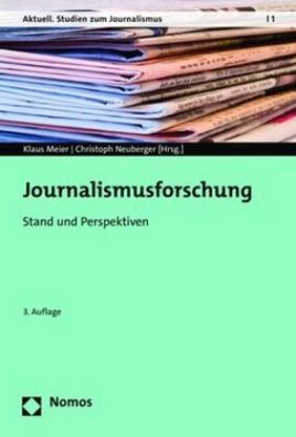 Journalismusforschung: Stand und Perspektiven (Aktuell. Studien zum Journal ...
