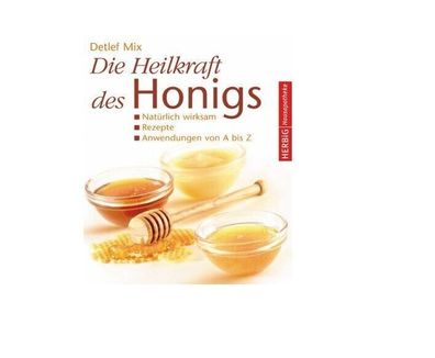 Die Heilkraft des Honigs Natürlich wirksam - Manukahonig - Detlef Mix -neu Buch