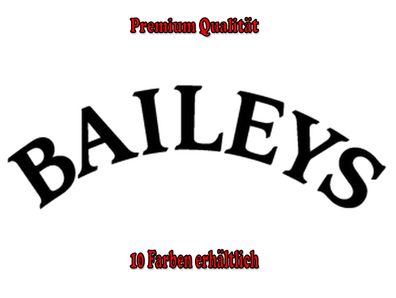 Baileys Auto Aufkleber Sticker Tuning Styling Bike Wunschfarbe (554)